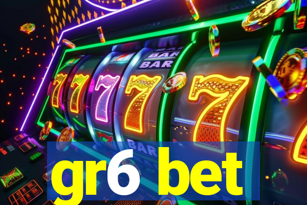 gr6 bet